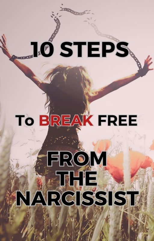 woman running free with text "10 Steps to Break Free from the Narcissist"