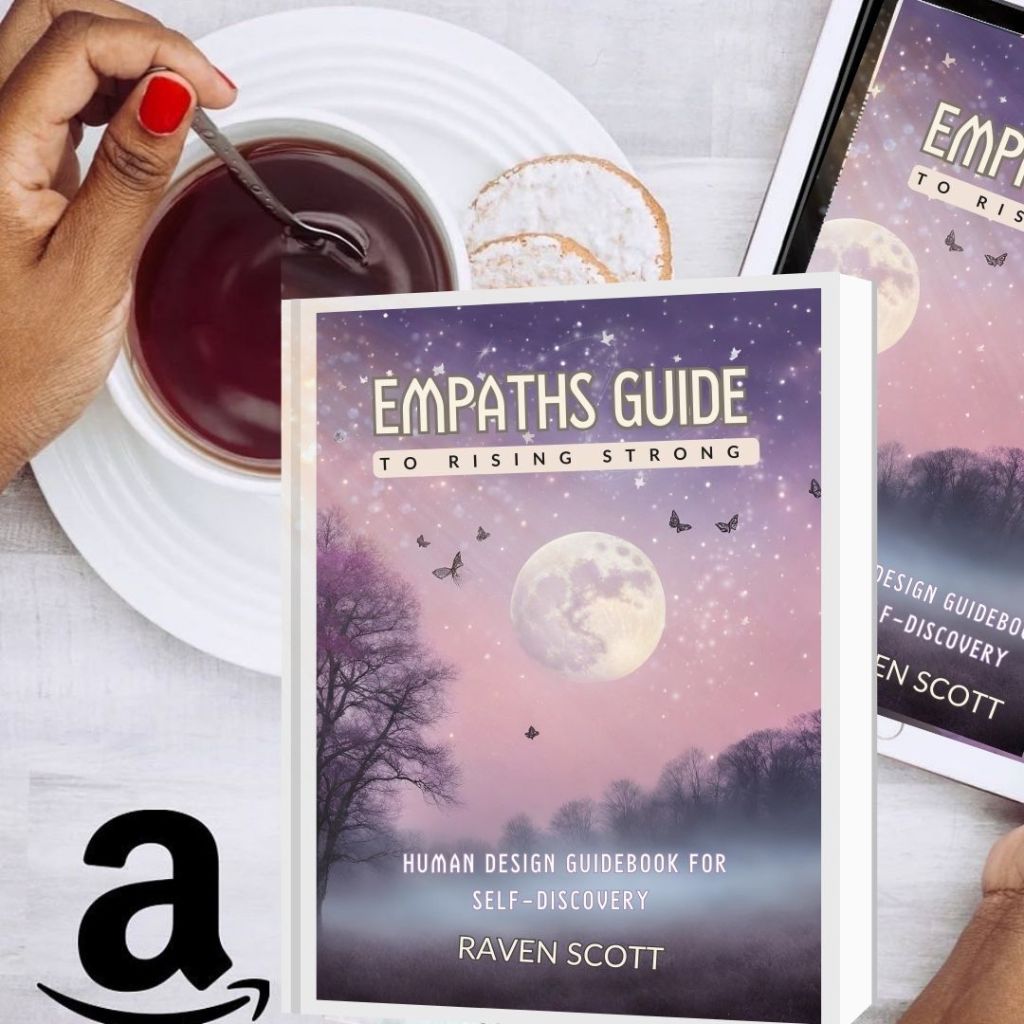 An image of a woman hand stirring coffee on saucer with powdered cookies and a paperback book overlayed with purple background with text "Empaths guide to rising strong Human Design guidebook for self-discovery Raven Scott" and the Amazon symbol in lower left hand corner. 